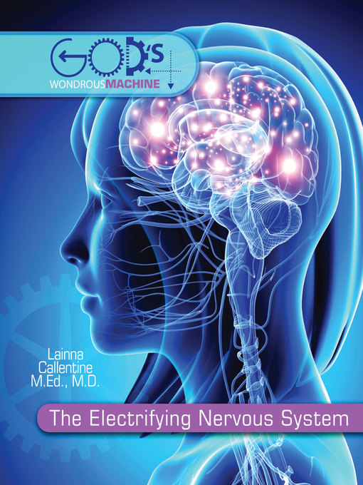 Title details for The Electrifying Nervous System by Dr. Lainna Callentine - Available